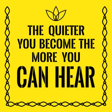 Motivasyonel teklif. Daha sessiz daha duyabiliyorum haline