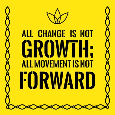 Motivasyonel teklif. Tüm değişim büyüme değil; tüm hareket yok