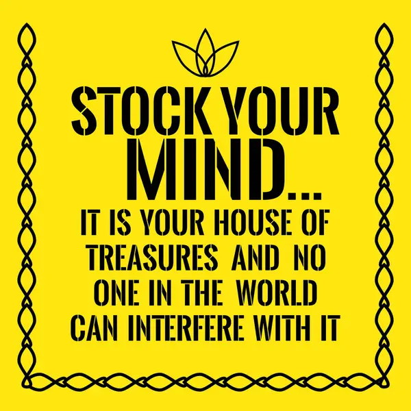Motywacyjna cytat. Czas Twojego umysłu... To jest Twój dom dealera skarbowych papierów — Wektor stockowy