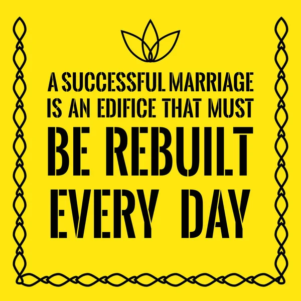 Citazione motivazionale. Un matrimonio di successo è un edificio che mus — Vettoriale Stock