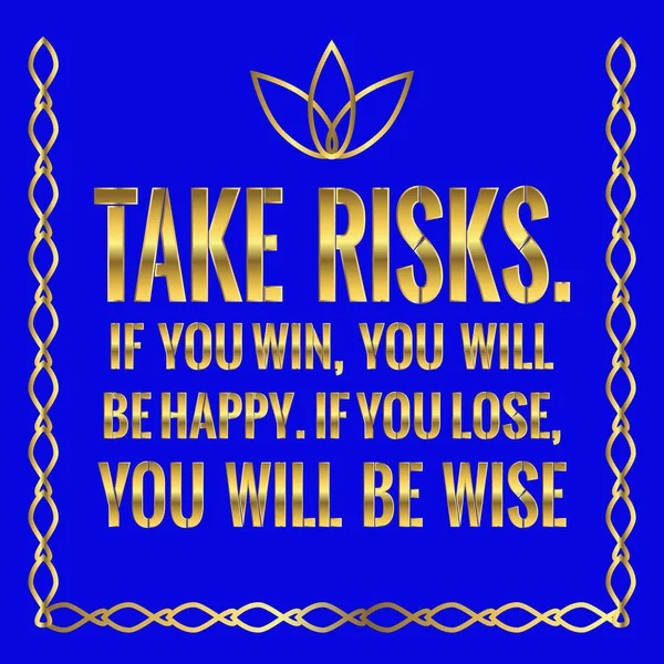 Motivasyonel teklif. Risk almak. Eğer sen kazanırsan, mutlu olacak. Ben