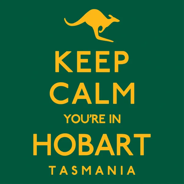 'Keep Calm You're In Hobart' poster in vector format. — Stock Vector