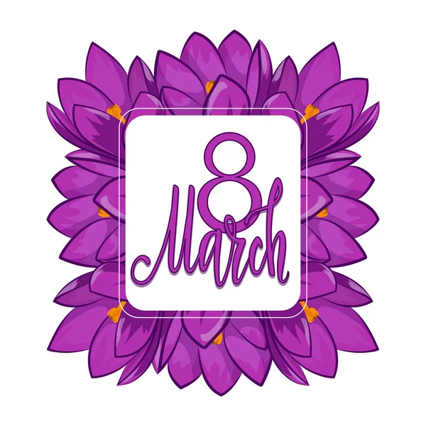 Grußkarte vom 8. März, dem internationalen Frauentag. Frühlingsblumen Krokusse auf weißem Hintergrund und handgeschrieben — Stockvektor