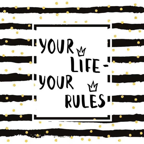 Votre vie - vos règles, votre affiche de motivation, votre modèle de t-shirt . — Image vectorielle