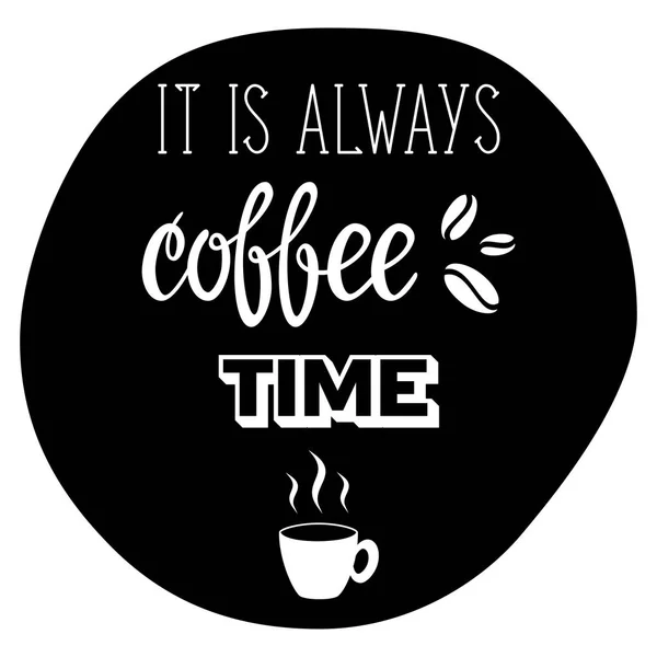 它总是咖啡时间刻字 — 图库矢量图片