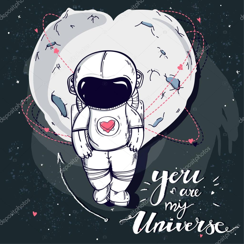 Valentine's day card with austronaut and moon. You are my universe. Romantic quote for Valentine's day or Save the date card