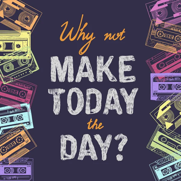 Renkli afiş retro cassetts neden ile bugün gününde yapmak değil