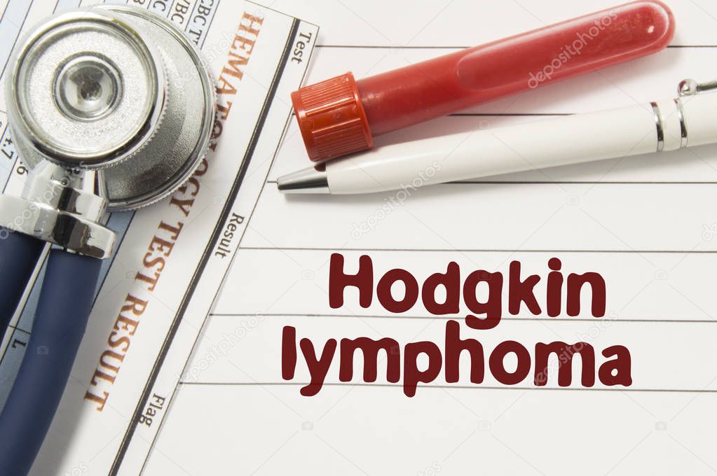 Diagnosis of Hodgkin Lymphoma. Test tubes or bottles for blood, stethoscope and laboratory hematology analysis surrounded by text title of diagnosis of Hodgkin Lymphoma lie in the doctor workplace