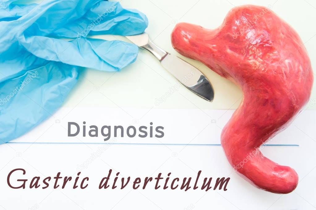 Diagnosis of Gastric diverticulum. Figure stomach, scalpel and surgical gloves lie near title Diagnosis Gastric diverticulum. Concept photo of causes, symptoms, diagnostic, treatment and diet