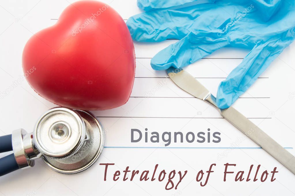  Diagnosis Tetralogy of Fallot. Figure heart, stethoscope, surgical scalpel and gloves are near title Tetralogy of Fallot. Concept for diagnotics of congenital disease and its surgical treatment