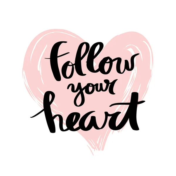 Ακολουθήστε την καρδιά σας. Γράμματα για αφίσα — Διανυσματικό Αρχείο