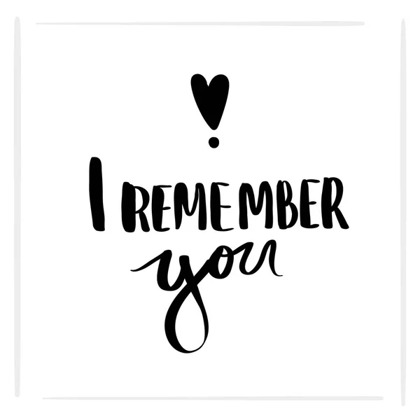 I remember you. Lettering for poster — Stock Vector