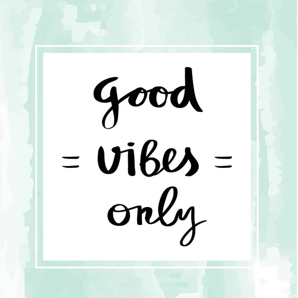 Good vibes only. lettering for poster — Stock Vector