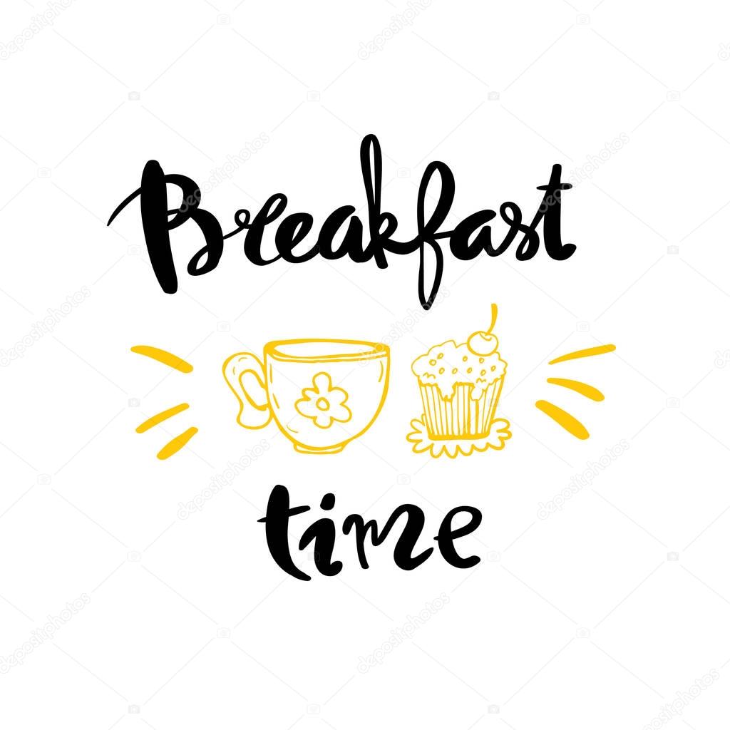 Hand drawn lettering on the topic breakfast. Breakfast time calligraphy