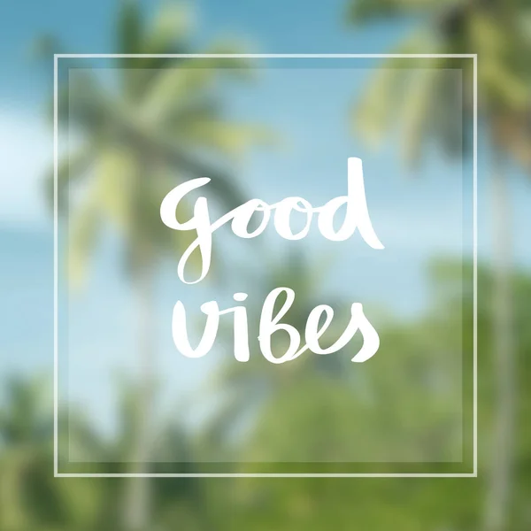 Inspirational motivational quote good vibes  background — Stock Photo, Image