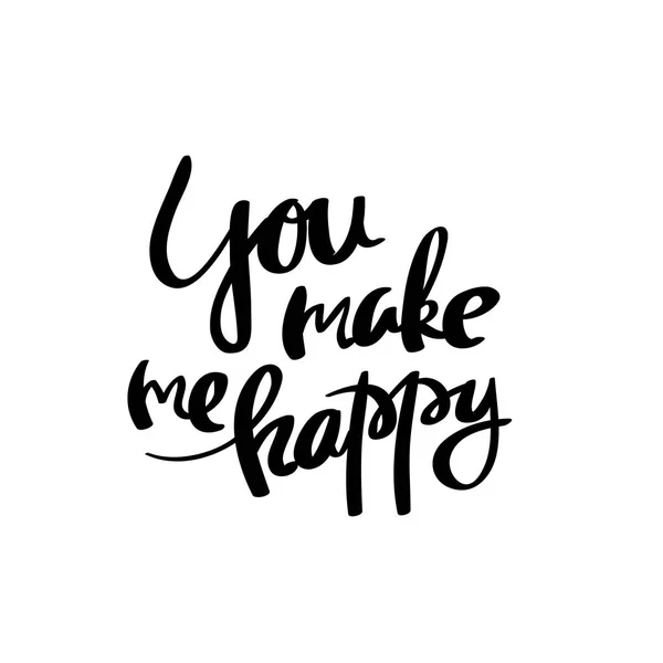 You make me happy Calligraphy postcard poster — Stock Vector