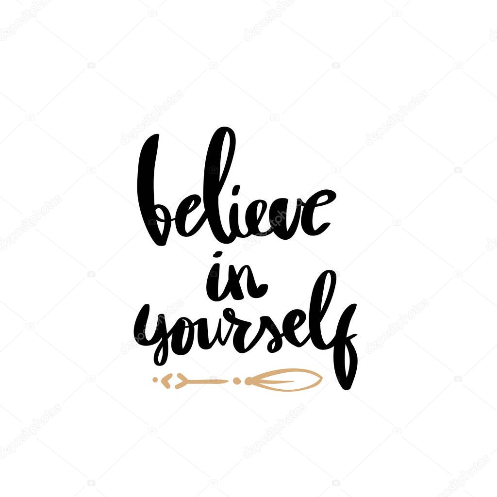 Believe in yourself lettering for posters