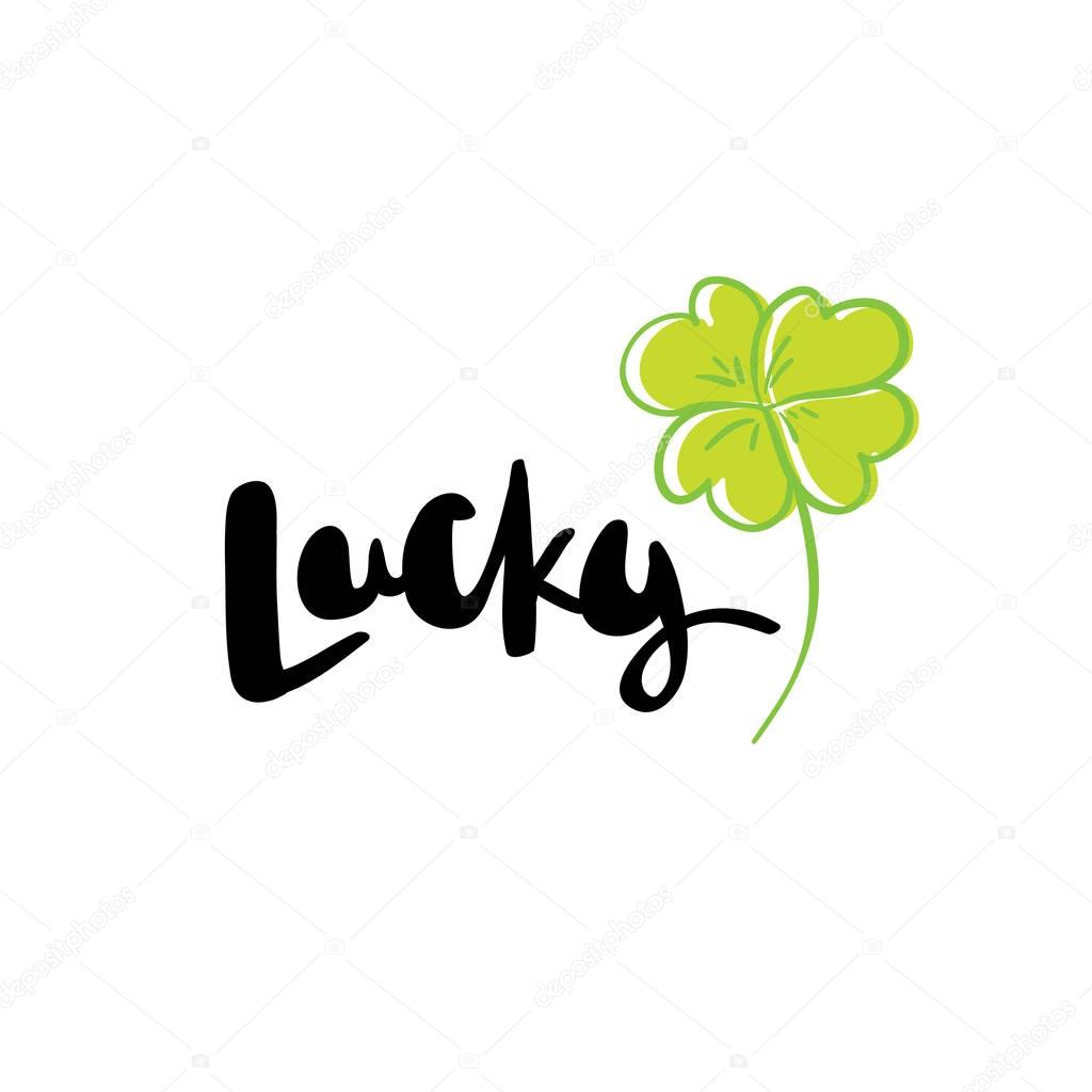 Lucky hand drawn lettering phrase
