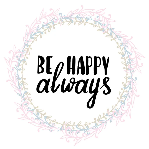 Be happy always Hand written typography poster. — Stock Vector