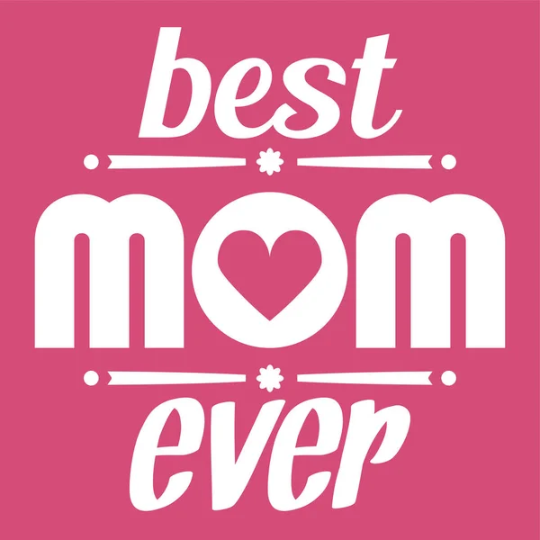 Happy Mothers Day typographical vector illustration. The best mom ever gift card. Isolated on pink. — Stock Vector