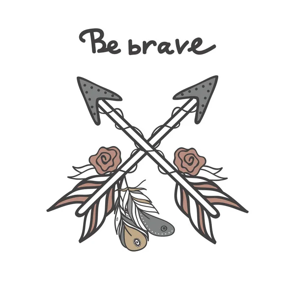 Crossed arrows with feathers with phrase - Be Brave. — Stock Vector