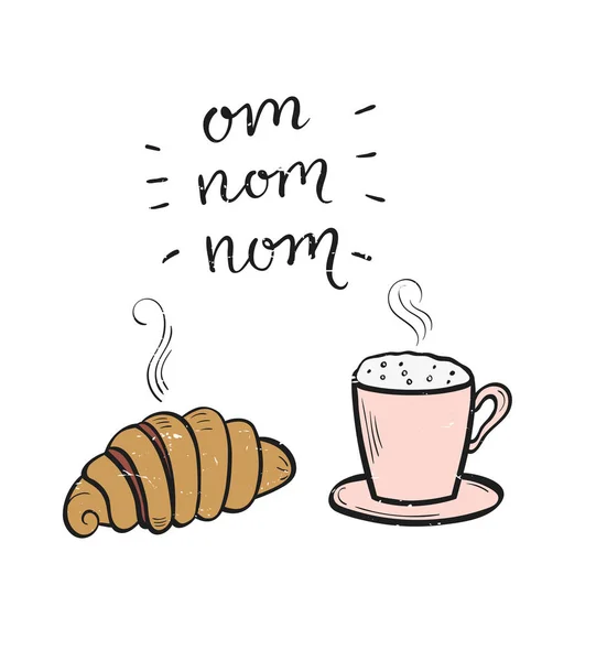 Copa dibujada a mano y croissant con letras - Om Nom Nom . — Vector de stock