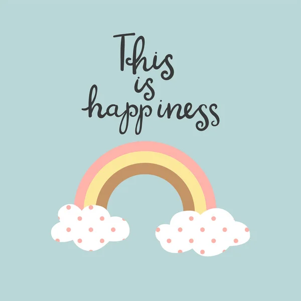 Ουράνιο τόξο καρτούν με φράση - αυτό είναι η ευτυχία. — Διανυσματικό Αρχείο