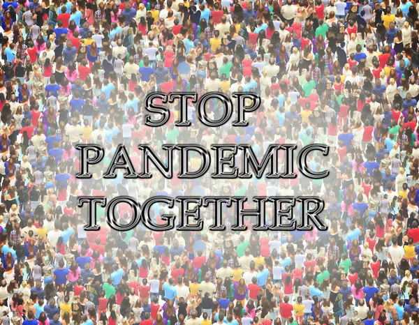 Llamar Detener Pandemia Juntos Durante Cuarentena Fondo Multitud Humana Apelación —  Fotos de Stock