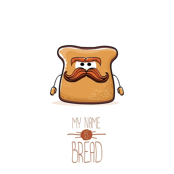 Vector funny cartoon cute sliced bread character isolated on white background. My name is bread concept illustration. funky food character — Stock Vector