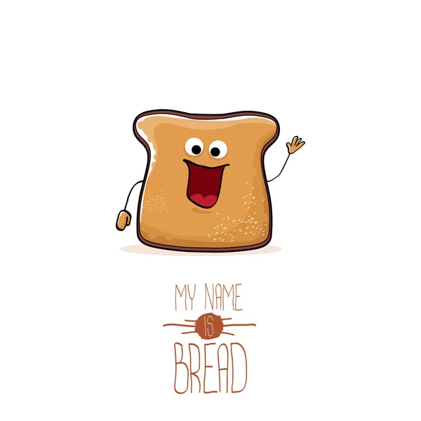 Vector aranyos vicces rajzfilm szeletelt kenyér karakter elszigetelt fehér background. A nevem kenyér koncepció illusztráció. funky élelmiszer jellegű — Stock Vector