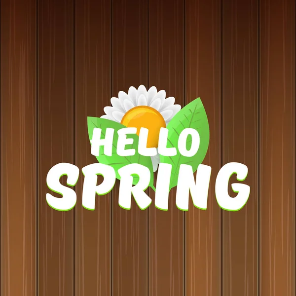 Vector hola banner de primavera con texto y flores. hola lema de primavera o etiqueta aislada sobre fondo de madera — Vector de stock