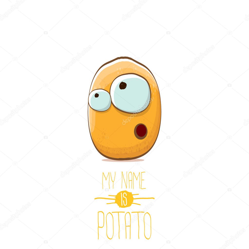 Vector funny cartoon cute tiny potato character isolated on white background. My name is potato vector concept illustration. funky summer vegetable food character