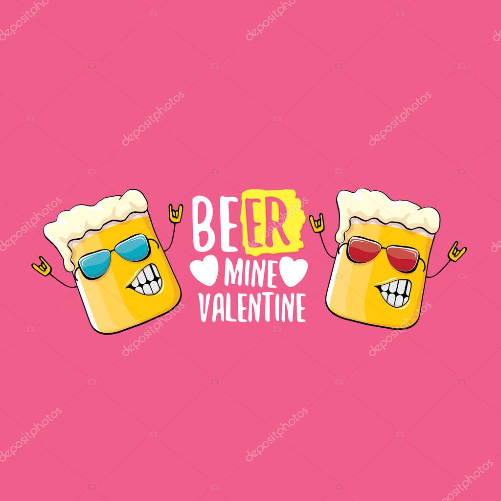 Beer mine valentines vector valentines greeting card with beer cartoon character isolated on pink background. Vector adult valentines day party poster design template with funny slogan