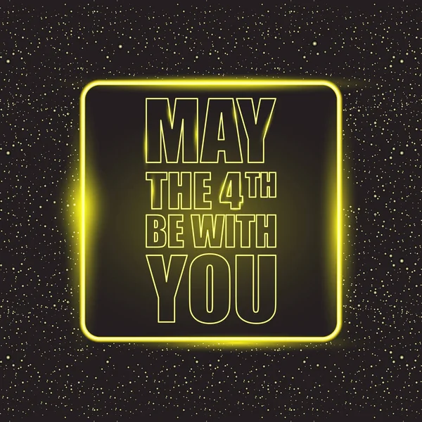 Que el 4 de mayo sea con ustedes la ilustración vectorial de felicitaciones navideñas con texto en el fondo del espacio nocturno con estrellas brillantes. Que el cuarto sea con tus letras. plantilla de diseño del cartel del día de Star Wars — Archivo Imágenes Vectoriales