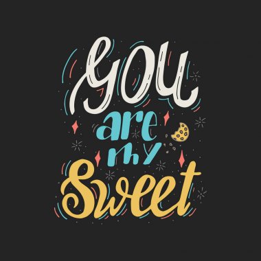 Benim tatlı - el çekilmiş romantik ifade vardır. Vektör yazı çizim.