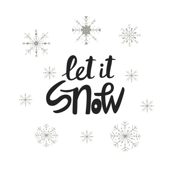 Ať je sníh - ruční nakreslené vánoční nápis s sněhové vločky. Skvělý nový rok fráze. Vektorové ilustrace — Stockový vektor