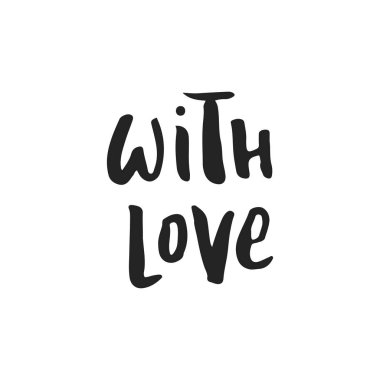 Sevgiyle - çizilmiş aşk ifade yazı ver. Şirin mürekkep ve fırça vektör çizim