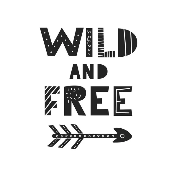 Wild and free - unique hand drawn nursery poster with handdrawn lettering in scandinavian style. Vector illustration — Stock Vector