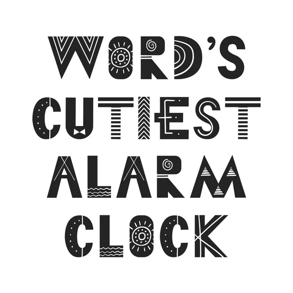 Szavak cutiest ébresztőóra - szórakoztató óvoda poszter betűkkel skandináv stílusban. Vektoros illusztráció — Stock Vector