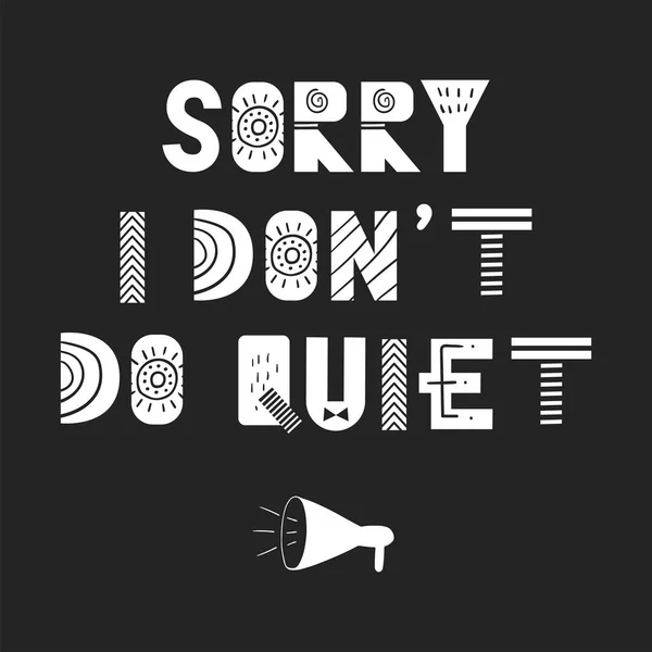 Sorry Don Quiet Fun Hand Drawn Nursery Poster Lettering Scandinavian — стоковый вектор