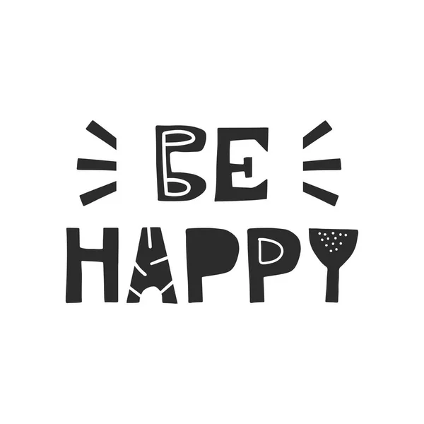 Будьте счастливы - Симпатичный нарисованный вручную детский плакат с ручной надписью в скандинавском стиле. Векторная иллюстрация — стоковый вектор