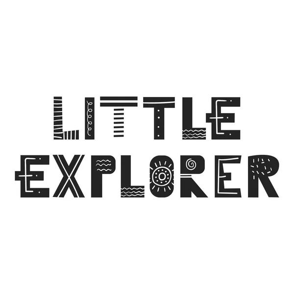 Little Explorer - Cartel infantil dibujado a mano con letras de estilo escandinavo . — Archivo Imágenes Vectoriales