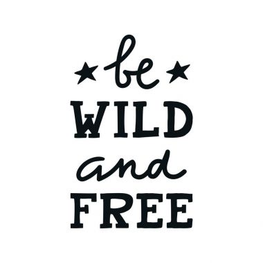 Vahşi ve özgür - şirin olmak elle çizilmiş kreş poster İskandinav tarzı yazı ile.