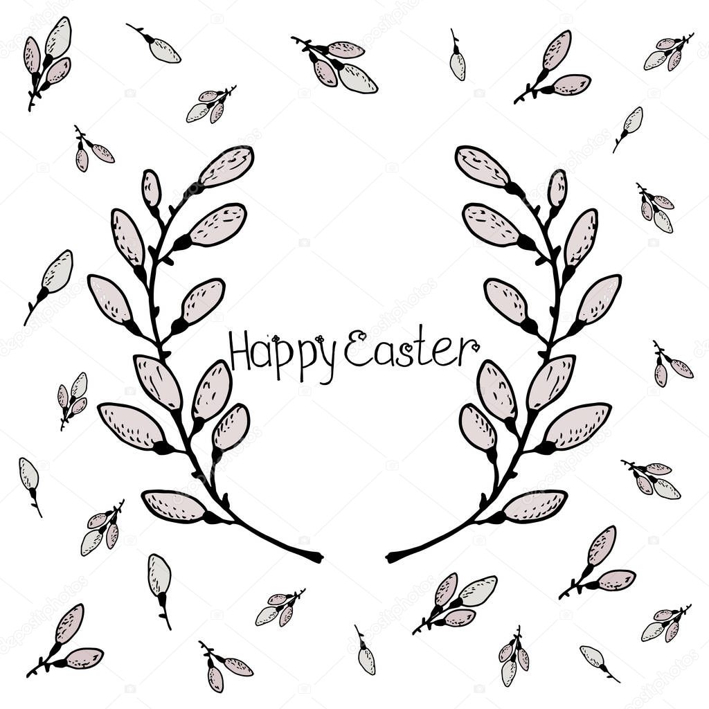 Ready-made design for Easter cards, posters, decoupage, things. Willow branches with an inscription .Drawing in a vector by hand.