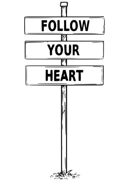 Dibujo de tableros de signos con Siga el texto de su corazón — Vector de stock