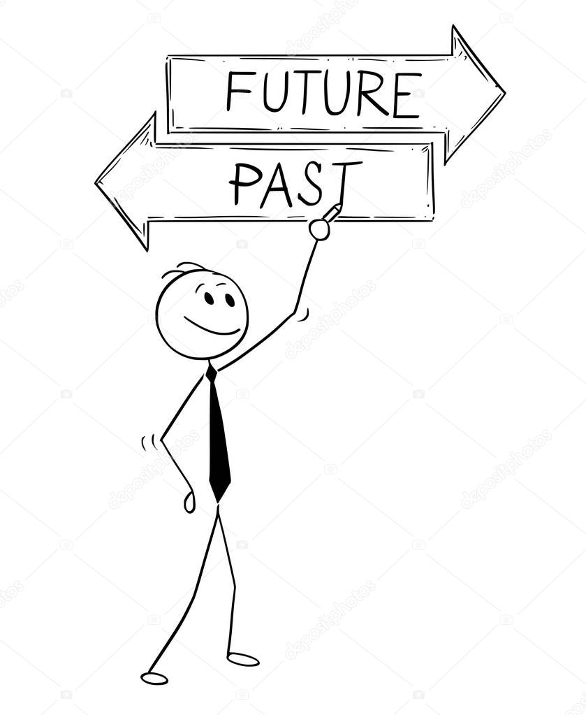 Cartoon of Businessman Writing on Future and Past Text Decision Arrow Sign