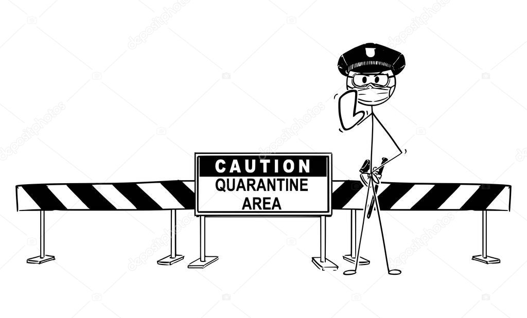 Vector Cartoon Illustration of Caution Quarantine Area Roadblock and Policeman Wearing Face Mask and Showing Stop Gesture. Coronavirus Covid-19 Concept