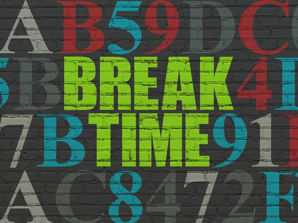 Time concept: Break Time on wall background