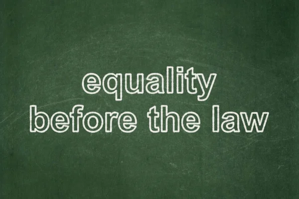 Politics concept: Equality Before The Law on chalkboard background