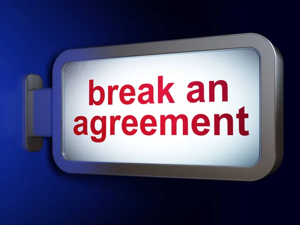 Law concept: Break An Agreement on billboard background